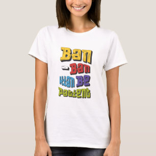 Ban-Ban Kian Sei Geduld T-Shirt