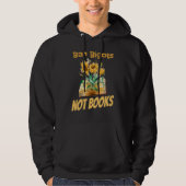 Ban Bigots Not Books Bookish Reading Banned Books Hoodie (Vorderseite)