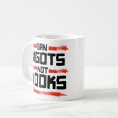 BAN BIGOTS NOT BOOKS KAFFEETASSE (Vorderseite Links)