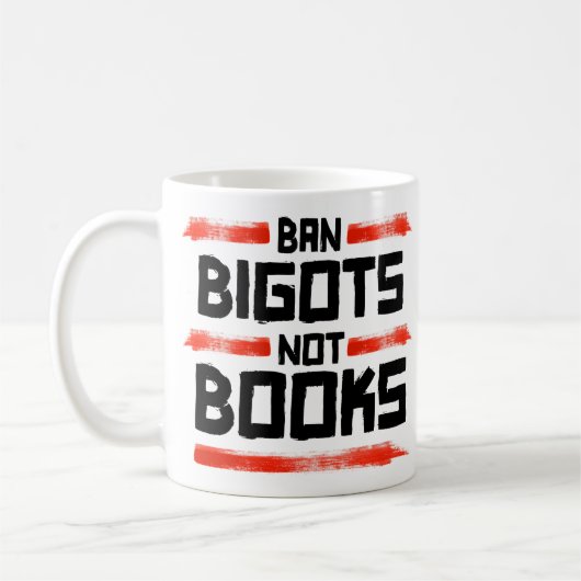 BAN BIGOTS NOT BOOKS KAFFEETASSE (Links)