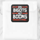 BAN BIGOTS NOT BOOKS QUADRATISCHER AUFKLEBER (Tasche)