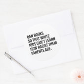 Ban Books, damit weiße Kinder nicht lernen können Runder Aufkleber (Umschlag)