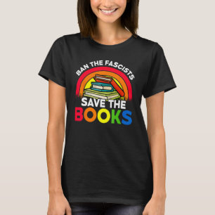 Ban Die Faschisten Rettete das Buch Funny Book Lov T-Shirt