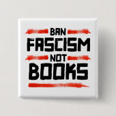 BAN FASCISM NOT BUCHS BUTTON (Vorderseite)