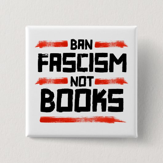 BAN FASCISM NOT BUCHS BUTTON (Vorderseite)