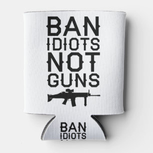 Ban Idioten not Guns Dosenkühler