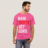 Ban Idioten not Guns T-Shirt (Vorne ganz)