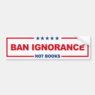 Ban Ignorance Not Books Autoaufkleber