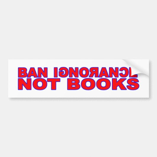 Ban Ignorance Not Books Autoaufkleber (Vorne)
