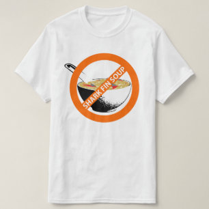 BAN SHARK FIN SOUP T-Shirt