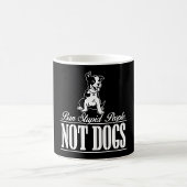 Ban Stupid People not Dogs Kaffee Tasse