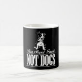 Ban Stupid People not Dogs Kaffee Tasse (Mittel)