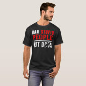 Ban Stupid People not German Shepherd Hogs T-Shirt (Vorne ganz)