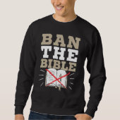 Ban The Bible Anti Religion Agnostic Blackcraft At Sweatshirt (Vorderseite)