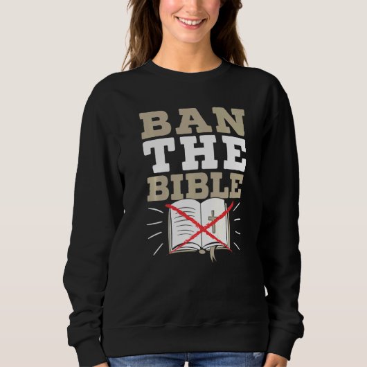 Ban The Bible Anti Religion Agnostic Blackcraft At Sweatshirt (Vorderseite)