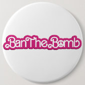 Ban The Bomb /#Nobarbenheimer / Button (Vorderseite)