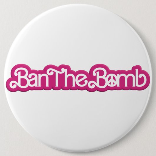 Ban The Bomb /#Nobarbenheimer / Button (Vorderseite)