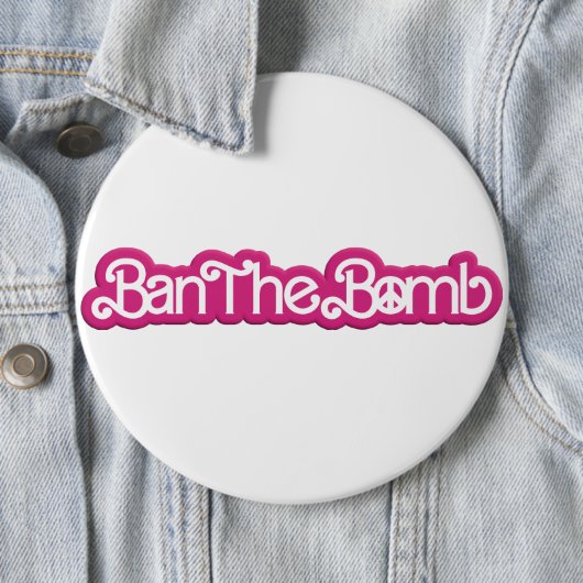 Ban The Bomb /#Nobarbenheimer / Button (Beispiel)