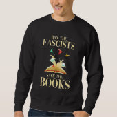 Ban The Fascists Save The Book Book Student Kids Sweatshirt (Vorderseite)