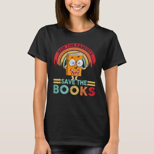 Ban The Fascists Save The Books  Book  Bookaholic T-Shirt (Vorderseite)