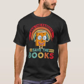 Ban The Fascists Save The Books  Book  Bookaholic T-Shirt (Vorderseite)