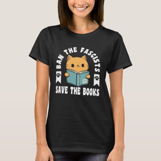 Ban The Fascists Save The Books Book Cat T-Shirt (Vorderseite)