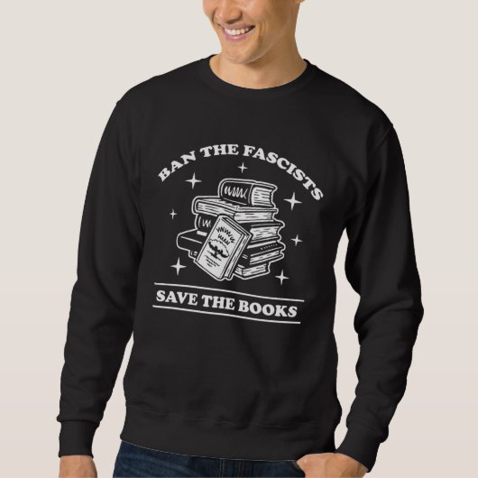 Ban the Fascists save the books  Book Sweatshirt (Vorderseite)