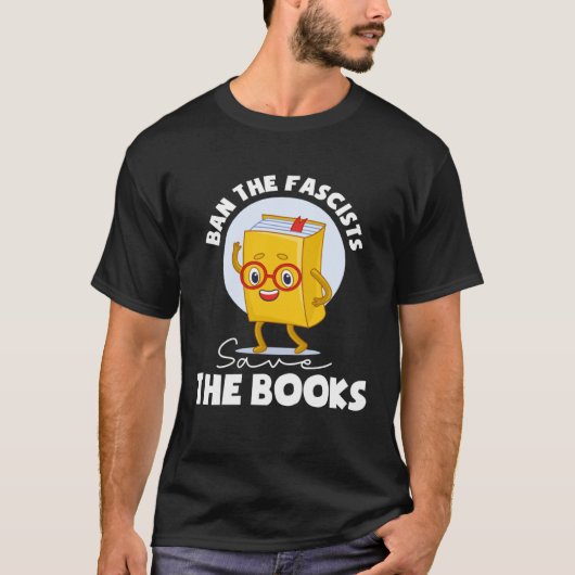 Ban The Fascists Save The Books Book T-Shirt (Vorderseite)