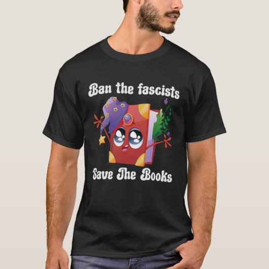 Ban The Fascists Save The Books  Book T-Shirt (Vorderseite)