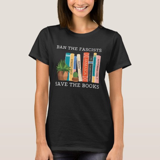 Ban The Fascists Save The Books Book Worm Nerd T-Shirt (Vorderseite)