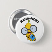 Bana-Nerd Funny Fruit Nerd Pun Button (Vorne & Hinten)