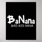 Banana Bad Nana Funny Grandma Mom Family Quote Poster (Vorne)