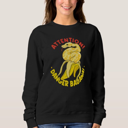Banana Ball Phyton Attention Danger Banana Sweatshirt (Vorderseite)