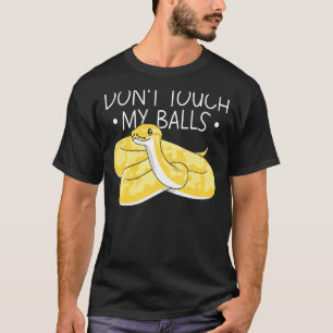 Banana Ball Phyton Touch meine Bälle nicht T-Shirt