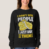 Banana Ball Python I Don't Bite People I Just Hug  Sweatshirt (Vorderseite)