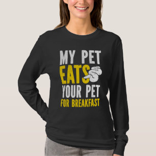 Banana Ball Python Mein Haustier isst dein Haustie T-Shirt