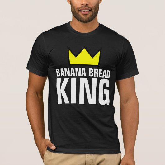 BANANA BREAD KING T - SHIRT (Vorderseite)