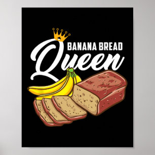 Banana Bread Queen Banana Bread Poster