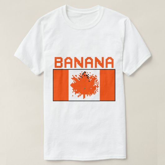 Banana Canada Place Flag Meme Shirt (Design vorne)
