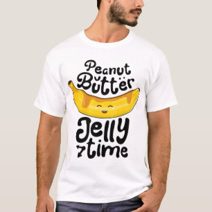 Banana Erdnuss Butter Jelly Time Funny Sweet Fruch T-Shirt