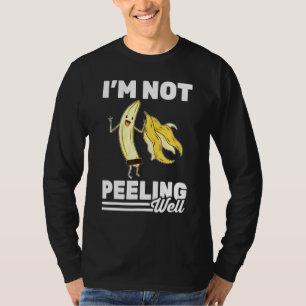 Banana Im Peeling nicht gut vegetarische Vegan T-Shirt