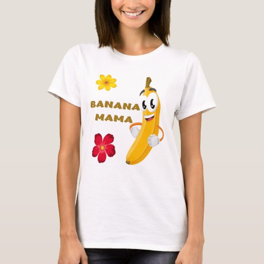 Banana Mama zum Muttertag T-Shirt (Vorderseite)