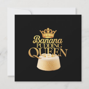 Banana Pudding Queen Ultimate Design zum Dessert Einladung