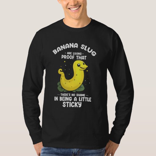 Banana Slug Collecting Quote for Slug Science 1 T-Shirt (Vorderseite)