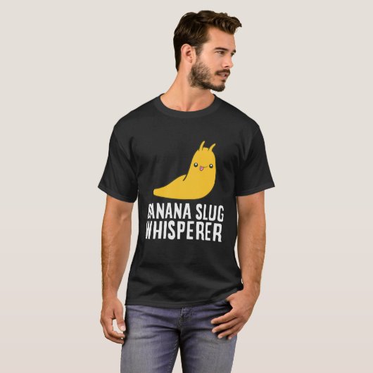 Banana Slug Whisperer Funny Banana Slug Lover T-Shirt (Vorne ganz)