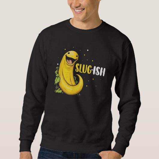 Banana Snail Quote for Snail Catcher and Snail Cat Sweatshirt (Vorderseite)