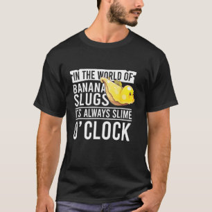 Banana Snail Quote für Schneckenfänger und Schneck T-Shirt