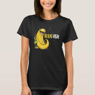 Banana Snail Quote für Schneckenfänger und Schneck T-Shirt