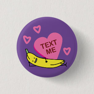 Banana Text Me Valentine lächeln legen Button