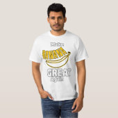 Banana wieder großartig machen T-Shirt (Vorne ganz)